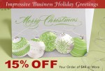 Impressive Business Holiday Greetings. 15% off Your Order of $49 or More